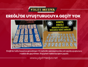 EREĞLİ’DE UYUŞTURUCUYA GEÇİT YOK