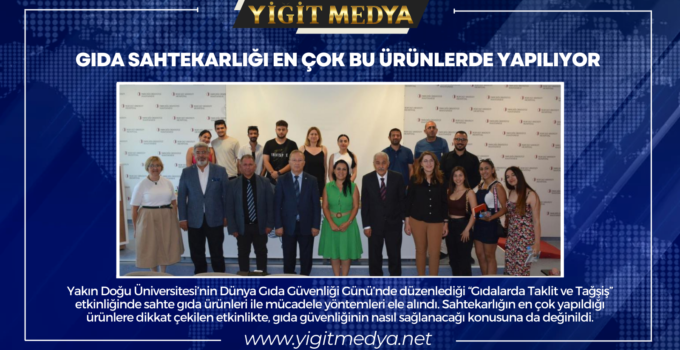 GIDA SAHTEKARLIĞI EN ÇOK BU ÜRÜNLERDE YAPILIYOR