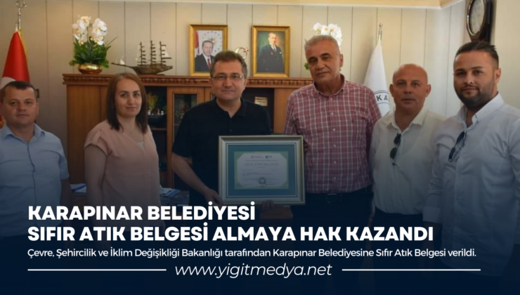 KARAPINAR BELEDİYESİ SIFIR ATIK BELGESİ ALMAYA HAK KAZANDI