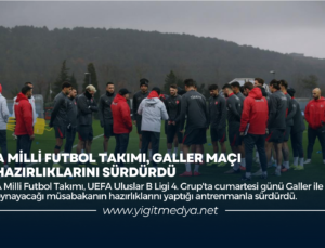 A MİLLİ FUTBOL TAKIMI, GALLER MAÇI HAZIRLIKLARINI SÜRDÜRDÜ