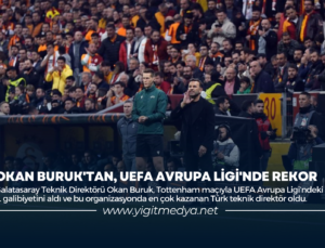 OKAN BURUK’TAN, UEFA AVRUPA LİGİ’NDE REKOR