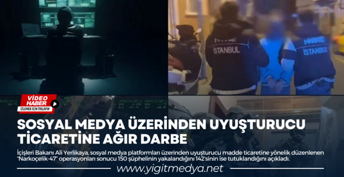 SOSYAL MEDYA ÜZERİNDEN UYUŞTURUCU TİCARETİNE AĞIR DARBE
