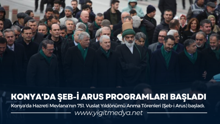 KONYA’DA ŞEB-İ ARUS PROGRAMLARI BAŞLADI