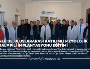 NEÜ’DE, ULUSLARARASI KATILIMLI FİZYOLOJİK KALP PİLİ İMPLANTASYONU EĞİTİMİ