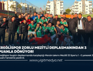 EREĞLİSPOR ZORLU MEZİTLİ DEPLASMANINDAN 3 PUANLA DÖNÜYOR!