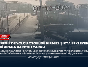 EREĞLİ’DE YOLCU OTOBÜSÜ KIRMIZI ŞIKTA BEKLEYEN İKİ ARACA ÇARPTI: 1 YARALI