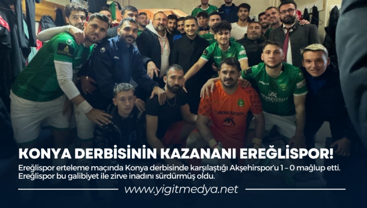 KONYA DERBİSİNİN KAZANANI EREĞLİSPOR!