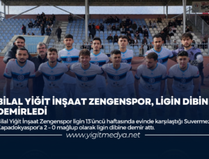 BİLAL YİĞİT İNŞAAT ZENGENSPOR, LİGİN DİBİNE DEMİRLEDİ