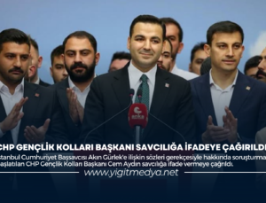 CHP GENÇLİK KOLLARI BAŞKANI SAVCILIĞA İFADEYE ÇAĞIRILDI