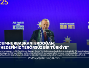 CUMHURBAŞKANI ERDOĞAN: “HEDEFİMİZ TERÖRSÜZ BİR TÜRKİYE”