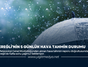 EREĞLİ’NİN 5 GÜNLÜK HAVA TAHMİN DURUMU