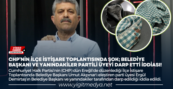 CHP’NİN İLÇE İSTİŞARE TOPLANTISINDA ŞOK; BELEDİYE BAŞKANI VE YANINDAKİLER PARTİLİ ÜYEYİ DARP ETTİ İDDİASI!