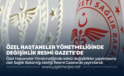 ÖZEL HASTANELER YÖNETMELİĞİNDE DEĞİŞİKLİK RESMİ GAZETE’DE