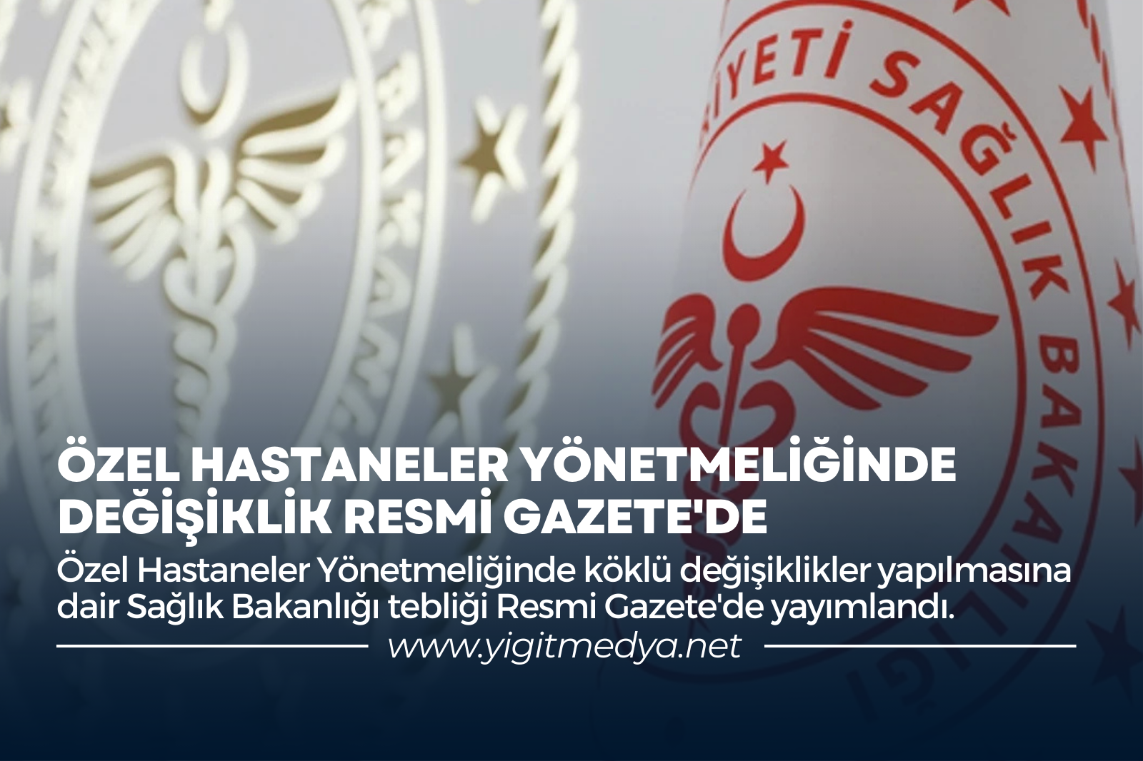 ÖZEL HASTANELER YÖNETMELİĞİNDE DEĞİŞİKLİK RESMİ GAZETE’DE