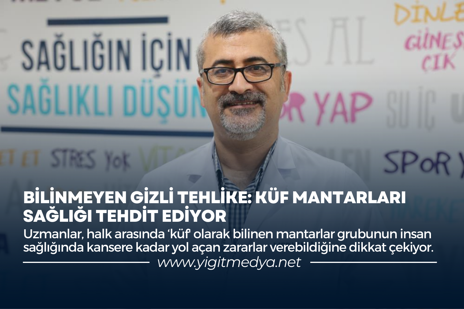 BİLİNMEYEN GİZLİ TEHLİKE: KÜF MANTARLARI SAĞLIĞI TEHDİT EDİYOR
