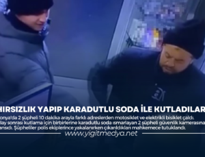 HIRSIZLIK YAPIP KARADUTLU SODA İLE KUTLADILAR