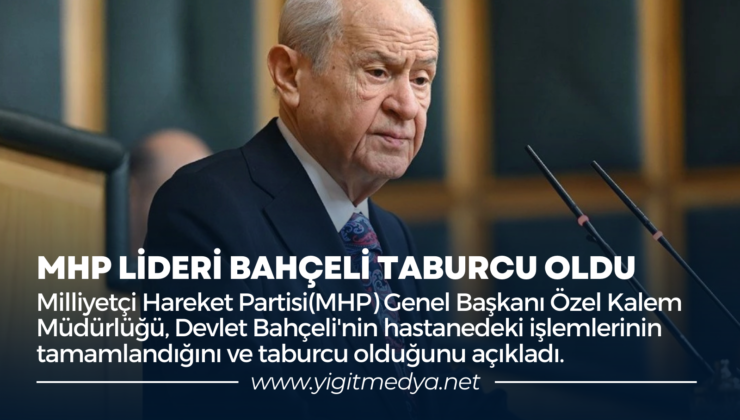 MHP LİDERİ BAHÇELİ TABURCU OLDU