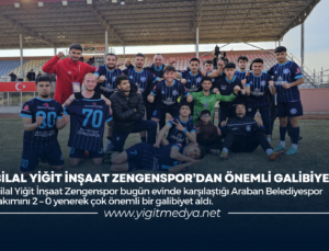 BİLAL YİĞİT İNŞAAT ZENGENSPOR’DAN ÖNEMLİ GALİBİYET