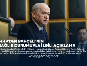 MHP’DEN BAHÇELİ’NİN SAĞLIK DURUMUYLA İLGİLİ AÇIKLAMA