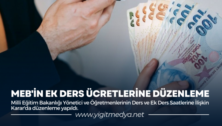 MEB’İN EK DERS ÜCRETLERİNE DÜZENLEME