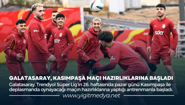 GALATASARAY, KASIMPAŞA MAÇI HAZIRLIKLARINA BAŞLADI