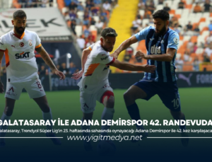 GALATASARAY İLE ADANA DEMİRSPOR 42. RANDEVUDA