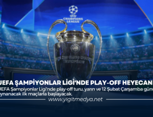 UEFA ŞAMPİYONLAR LİGİ’NDE PLAY-OFF HEYECANI