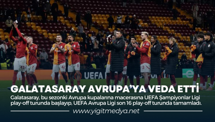 GALATASARAY AVRUPA’YA VEDA ETTİ