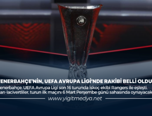 FENERBAHÇE’NİN, UEFA AVRUPA LİGİ’NDE RAKİBİ BELLİ OLDU