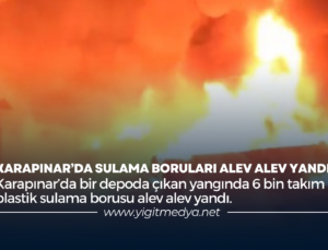 KARAPINAR’DA SULAMA BORULARI ALEV ALEV YANDI