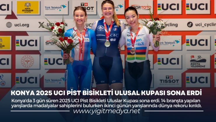 KONYA 2025 UCI PİST BİSİKLETİ ULUSAL KUPASI SONA ERDİ