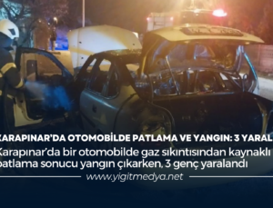 KARAPINAR’DA OTOMOBİLDE PATLAMA VE YANGIN: 3 YARALI