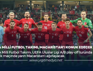 A MİLLİ FUTBOL TAKIMI, MACARİSTAN’I KONUK EDECEK