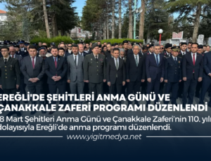 EREĞLİ’DE ŞEHİTLERİ ANMA GÜNÜ VE ÇANAKKALE ZAFERİ PROGRAMI DÜZENLENDİ