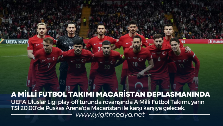 A MİLLİ FUTBOL TAKIMI MACARİSTAN DEPLASMANINDA