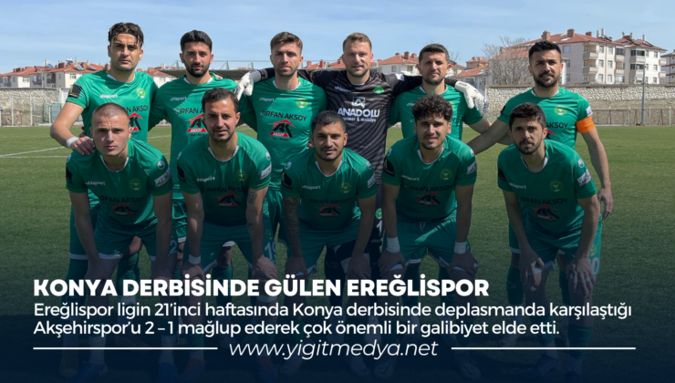 KONYA DERBİSİNDE GÜLEN EREĞLİSPOR