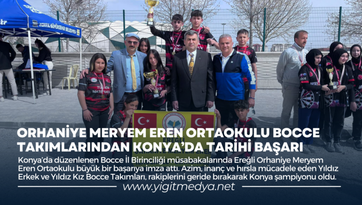 ORHANİYE MERYEM EREN ORTAOKULU BOCCE TAKIMLARINDAN KONYA’DA TARİHİ BAŞARI