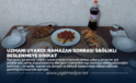 UZMANI UYARDI: RAMAZAN SONRASI SAĞLIKLI BESLENMEYE DİKKAT