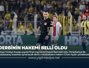 DERBİNİN HAKEMİ BELLİ OLDU