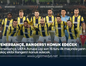 FENERBAHÇE, RANGERS’I KONUK EDECEK