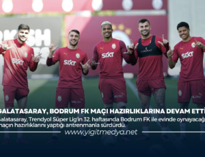 GALATASARAY, BODRUM FK MAÇI HAZIRLIKLARINA DEVAM ETTİ