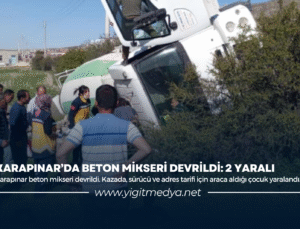 KARAPINAR’DA BETON MİKSERİ DEVRİLDİ: 2 YARALI