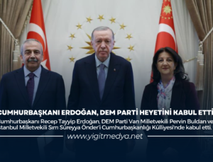 CUMHURBAŞKANI ERDOĞAN, DEM PARTİ HEYETİNİ KABUL ETTİ