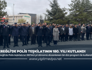 EREĞLİ’DE POLİS TEŞKİLATININ 180. YILI KUTLANDI
