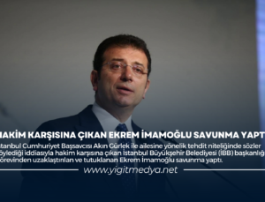 HAKİM KARŞISINA ÇIKAN EKREM İMAMOĞLU SAVUNMA YAPTI