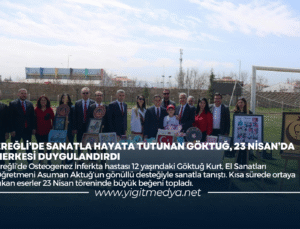 EREĞLİ’DE SANATLA HAYATA TUTUNAN GÖKTUĞ, 23 NİSAN’DA HERKESİ DUYGULANDIRDI