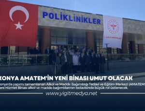 KONYA AMATEM’İN YENİ BİNASI UMUT OLACAK
