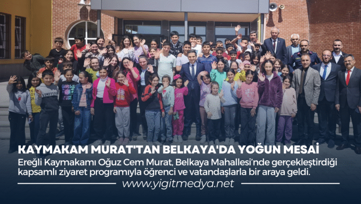 KAYMAKAM MURAT’TAN BELKAYA’DA YOĞUN MESAİ