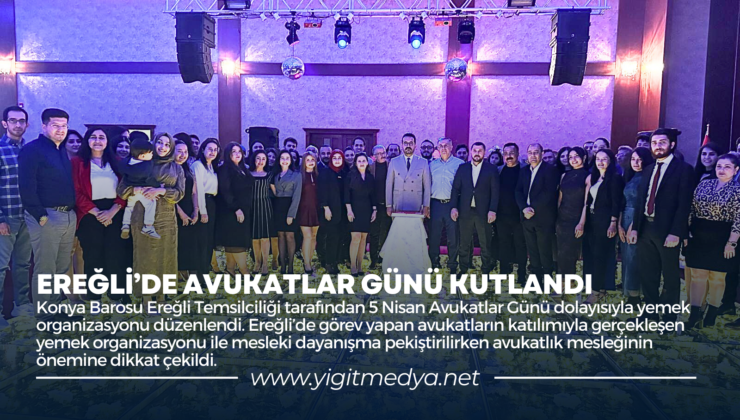 EREĞLİ’DE AVUKATLAR GÜNÜ KUTLANDI