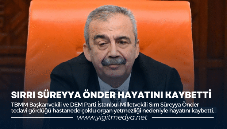 SIRRI SÜREYYA ÖNDER HAYATINI KAYBETTİ